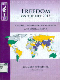 Freedom on the Net 2013: A Global Assessment of Internet and Digital Media