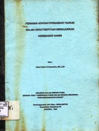 Image of Peranan advokat/penasihat hukum dalam keikutsertaan mewujudkan kebebasan hakim: Panel Diskusi; Kebebasan Hakim dalam negara Indonesia yang berdasarkan hukum