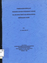 Image of Pembahasan makalah peranan advokat/penasihat hukum dalam mewujudkan kebebasan hakim: Panel Diskusi; Kebebasan hakim dalam negara Indonesia yang berdasarkan hukum