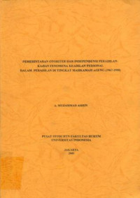 Image of Pemerintahan otoriter dan independensi peradilan kajian fenomena keadilan personal dalam peradilan di tingkat mahkamah agung (1967-1998)
