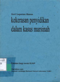 Image of Kekerasan penyidikan dalam kasus Marsinah: catatan bagi revisi KUHP