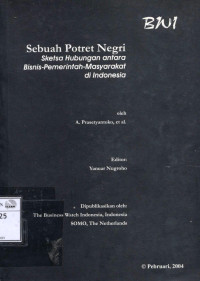 Image of Sebuah potret negri: sketsa hubungan antara bisnis-pemerintah-masyarakat di Indonesia