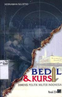 Image of Bedil dan kursi: dimensi politik militer Indonesia