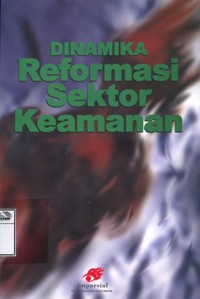 Image of Dinamika Reformasi Sektor Keamanan