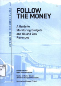 Image of Follow the money: a guide monitoring budgets and oil and gas revenues