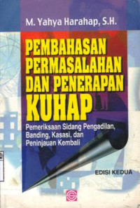 Image of Pembahasan permasalahan dan penerapan KUHAP : pemeriksaan sidang pengadilan, banding, kasasi, dan peninjauan kembali