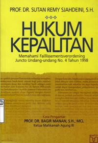 Image of Hukum kepailitan : memahami faillissementsverordening juncto undang-undang no.4 tahun 1998