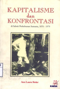 Image of Kapitalisme dan konfrontasi di sabuk perkebunan Sumatra 1870-1979