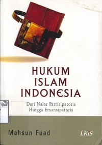 Image of Hukum Islam Indonesia: dari nalar partisipatoris hingga emansipatoris