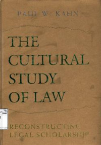 Image of The cultural study of law: reconstructing legal scholarship
