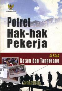 Image of Potret hak-hak pekerja di kota Batam dan Tangerang