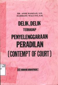 Image of Delik-delik terhadap penyelenggaraan peradilan : contempt of court
