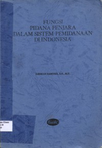 Image of Fungsi pidana penjara dalam sistem pemidanaan di Indonesia
