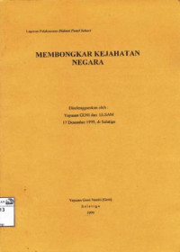 Image of Membongkar kejahatan negara: laporan pelaksanaan diskusi panel sehari, Salatiga, 17 Desember 1999