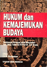 Image of Hukum dan kemajemukan budaya: sumbangan karangan untuk menyambut hari ulang tahun ke-70 prof Dr. T.O. Ihromi