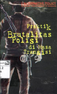 Image of Praktik brutalitas Polisi di masa transisi Indonesia
