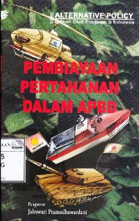Image of Anggaran Daerah untuk TNI: Ancaman bagi Kontrol Sipil terhadap Militer (Studi kasus pengadaan kapal oleh daerah)