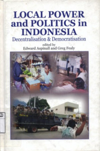 Image of Local power and politics in Indonesia:decentralisation and democratisation