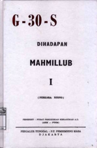 Image of G 30 S: Gerakan 30 September di hadapan Mahmillub: Perkara Njono [Nyono]