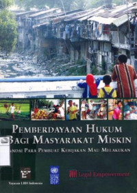 Image of Pemberdayaan hukum bagi masyarakat miskin: andai para pembuat kebijakan mau melakukan