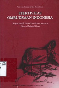 Image of Efektivitas ombudsman Indonesia :kajian tindak lanjut kasus-kasus tertentu, 2000-2003 = digest of selected cases, 2000-2003