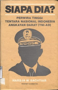 Image of Siapa dia? Perwira Tentara Nasional Indonesia Angkatan Darat (TNI-AD)