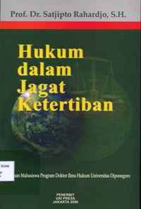 Image of Hukum dalam Jagat Ketertiban: Bacaan Mahasiswa Program Doktor Ilmu Hukum Universitas Diponegoro