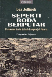 Image of Seperti Roda Berputar: Perubahan Sosial Sebuah Kampung di Jakarta