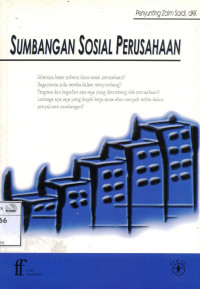Image of Sumbangan sosial perusahaan: profil dan pola distribusinya di Indonesia survei 226 perusahaan di 10 kota