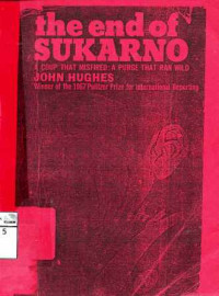 Image of The end of Sukarno: A coup that misfired: a purge that ran wild