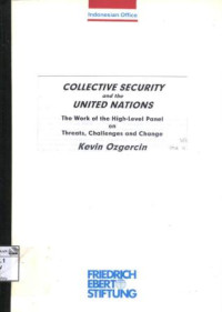 Image of Collective security and the United Nations: the work of the hig-level panel on threats, challenges and change