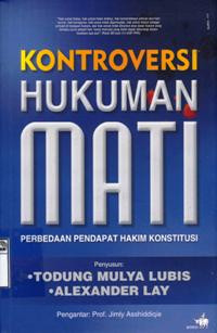 Image of Kontroversi hukuman mati: perbedaan pendapat hakim konstitusi