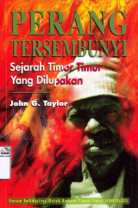 Image of Perang tersembunyi: sejarah Timor-Timur yang dilupakan = Indonesia`s forgotten war: the hidden history of East Timor