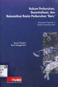 Image of Hukum Perburuhan, Desentralisasi dan Rekonstitusi Rezim Perburuhan Baru