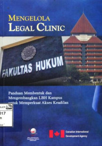 Image of Mengelola legal clinic: panduan membentuk dan mengembangkan LBH kampus untuk memperkuat akses keadilan