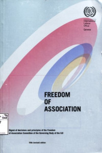 Image of Freedom of association: Digest of decisions and principles of the Freedom of Association Committee of the Governing Body of the ILO