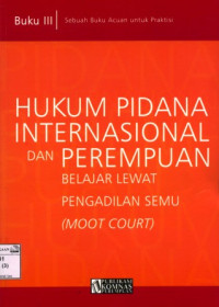Image of Hukum pidana internasional dan perempuan:Belajar lewat pengadilan semu (moot court)