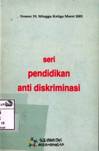 Image of 21 Maret: hari internasional penghapusan diskriminasi rasial / Etnis Tionghoa dan konsep bangsa Indonesia / Kerusuhan sosial: Ambon dan Sampit / Laporan dari Konferensi Asia Pasifik di Teheran 17-21 Pebruari 2001 [Nomor 19, minggu ketiga maret 2001]