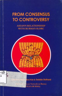Image of From Consensus to Controversy: Asean's relationship with Burma's slorc