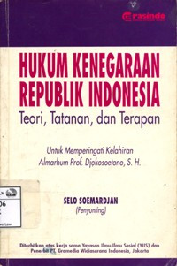 Image of Hukum Kenegaraan Republik Indonesia: teori, tatanan, dan terapan (untuk memperingati kelahiran almarhum Prof. Djokosoetono, S.H.)