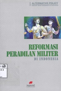 Image of Reformasi peradilan militer di Indonesia