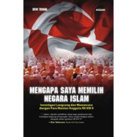 Image of Mengapa Saya Memilih Negara Islam. Investigasi Langsung dan Wawancara dengan Para Mantan Anggota NII KW 9