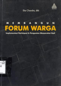 Image of Membangun forum warga: implementasi partisipasi dan penguatan masyarakat sipil di Kabupaten Bandung