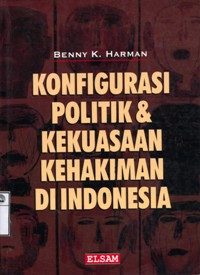 Image of Konfigurasi politik dan kekuasaan kehakiman di Indonesia