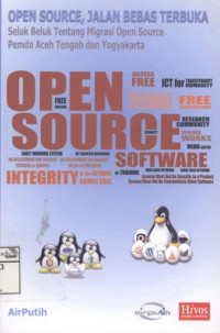 Image of Open Source, Jalan Bebas Terbuka Seluk Beluk Tentang Migrasi Open Source Pemda Aceh Tengah dan Yogyakarta