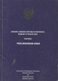Image of Undang-Undnag Republik Indonesia Nomor 23 Tahun 2002 tentang Perlindungan Anak