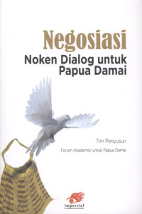 Image of Negoisasi noken dialog untuk Papua damai = Negoitation dialog as noken for peaceful Papua