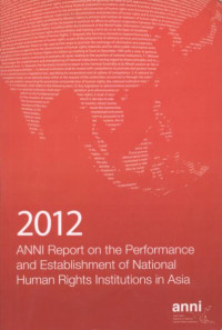 Image of 2012 ANNI Report on the Performance and Establishment of National Human Rights Institutions in Asia