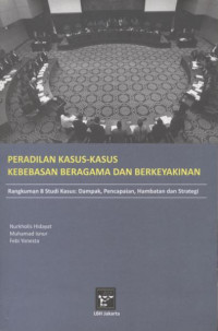 Image of Peradilan kasus-kasus kebebasan beragama dan berkeyakinan: rangkuman 8 studi kasus: dampak, pencapaian, hambatan dan strategi