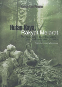 Image of Hutan kaya, rakyat melarat : penguasaan sumber daya dan perlawanan di Jawa
